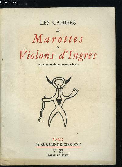 Les cahiers de Marottes et Violons d'Ingres - nouvelle srie - n 23 - Perspectives par le docteur A. Lariviere, Docteur Manuel Bruker, diteur d'art par le doctuer G. Laurent, Marottes gastronomiques par le docteur Gottschalk, Dfense de la graphologie