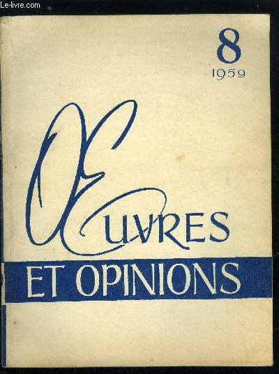 Oeuvres et opinions n 8 - Ils ont combattu pour la patrie par M. Cholokhov, Djara par M. Lakerbai, Au pied du ravin par A. Serafimovitch, Cration et personnalit chez l'crivain par B. Boursov, Le ralisme dans l'art moderne par A. Konstantinovski