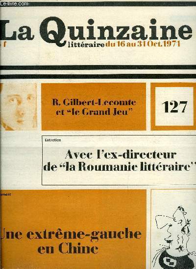 La quinzaine littraire n 127 - La vie vite par Claude Bonnefoy, Abraham de Brooklyn par Alain Clerval, Mchamment les oiseaux par Jean Gaugeard, La cinquime saison par Christiane Baroche, La mmoire verticale, Parle ou meurs, Un passager de l'occident