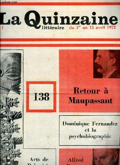 La quinzaine littraire n 138 - L'arbre jusqu'aux racines par Pau Otchakovsky-Laurens, La mulatresse solitude par Christiane Baroche, Aria da capo par Anne Fabre Luce, La fiance du roi par Alain Clerval, L'amour pour quelques cheveux par Viviane