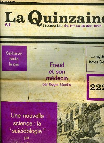 La quinzaine littraire n 222 - Les sarabandes mentales de Felisberto Hernandez par Nol Devaulx, Contre le totalitarisme mal absolu par Maurice Nadeau, Freud mort et vif par Roger Gentils, Une oeuvre essentielle pour les linguistes par Jean Claude