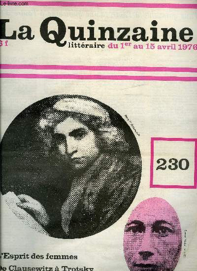 La quinzaine littraire n 230 - De la rvolution a la restauration par Pierre Naville, L'art de la guerre et le marxisme, Penser la guerre, Comme par magie par Diane de Margerie, Je ne sens pas bon par Bernard Lortholary, La courte lettre pour un long