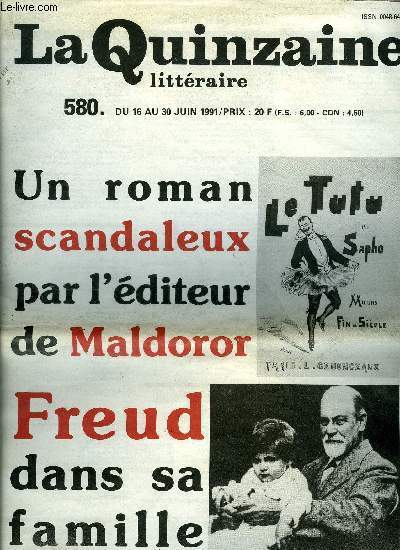 La quinzaine littraire n 580 - L'homme Freud et l'avnement de la psychanalyse par Roger Gentis, La trajectoire d'un homme exceptionnel par Michel Wieviorka, Un animal politique David Rousset par Maurice Nadeau, D'une fin de sicle a l'autre par Jean