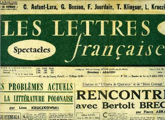 Les lettres franaises n 523 - Les problmes actuels de la littrature polonaise par Lon Kruczkowski, L'auteur de l'opra de Quat'sous et de Mre courage a Paris, rencontres avec Bertolt Brecht par Pierre Abraham, Sans fard et sans ballon par Claude