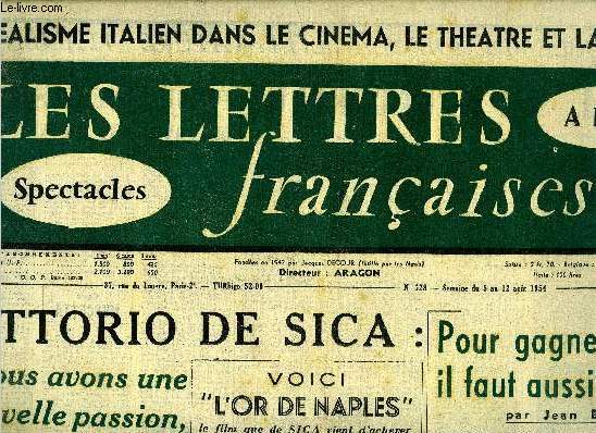 Les lettres franaises n 528 - Vittorio de Sica : nous avons une nouvelle passion, la paix, Voici l'or de Naples, le film que de Sica vient d'achever, Pour gagner le Tour il faut aussi rflchir par Jean Bobet, Supplment aux voyages d'Italie par Daniel