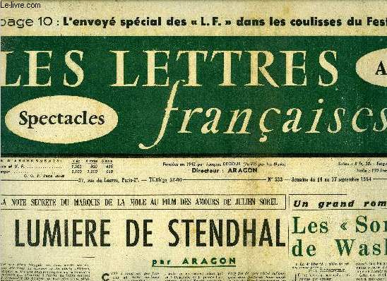 Les lettres franaises n 533 - De la note secrte du marquis de la mole au film des amours de Julien Sorel, la lumire de Stendhal par Aragon, Un grand roman amricain, les sorcires de Washington par Anne Villelaur, Le rouge et le noir vu par Jean