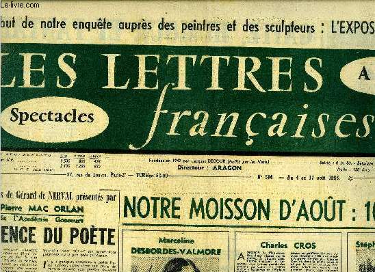 Les lettres franaises n 580 - Deux indits de Grard de Nerval prsents par Pierre Mac Orlan, prsence d'un pote, Nore moisson d'aout : 10 potes, Les gants de la route et les souris de Gonzals par Armand Gatti, Tendre et froce touraine par Armand