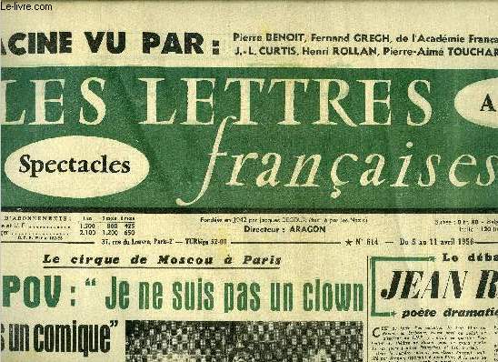 Les lettres franaises n 614 - Le cirque de Moscou a Paris, Popov : je ne suis pas un clown mais un comique, Le dbat sur Jean Racine, ous les publics sont sensibles a Racine par P.A. Touchard, Aussi populaire au XXe sicle qu'au XVIIe par Pierre Benoit