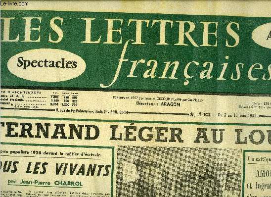 Les lettres franaises n 623 - Fernand Lger au Louvre, Le prix populiste 1956 devant le mtier d'crivain, nous les vivants par Jean Pierre Chabrol, La critique aux mains des crivains - amour et ingratitude d'un empereur par Marcelle Auclair, Les tats