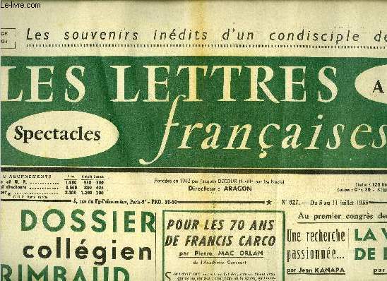 Les lettres franaises n 627 - Le dossier du collgien Rimbaud entrouvert par Catherine Valogne, Pour les 70 ans de Francis Carco par Pierre Mac Orlan, Une recherche passionne par Jean Kanapa, La vocation de la posie par Henri Pichette