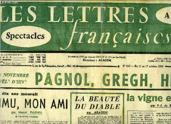 Les lettres franaises n 640 - Le 10 novembre au Vel' d'Hiv' Pagnol, Gregh, Hriat, Il y a dix ans mourait Raimu mon ami par Marcel Pagnol, La beaut du diable par Aragon, La vigne et le pain par P.J. Branger, Avec ou sans Frud par Elsa Triolet