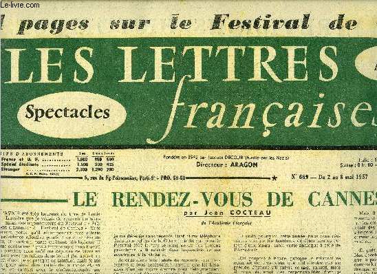 Les lettres franaises n 669 - Le rendez vous de Cannes par Jean Cocteau, Le film italien invit a Cannes, pourquoi j'ai ralis Guendalina par Alberto Lattuada, Le brave soldat Chveik va dcouvrir la Croisette par Martine Monod, Kazantzaki, la Crte