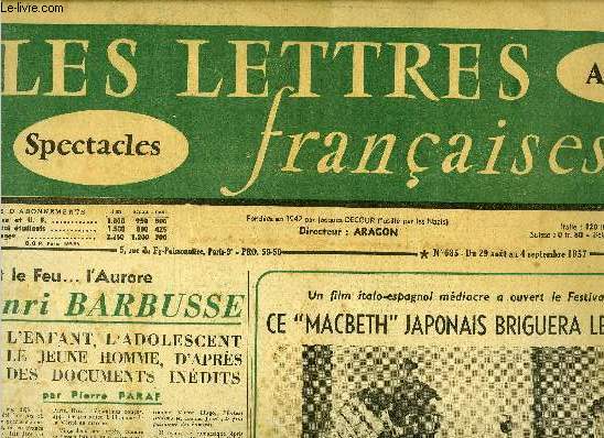 Les lettres franaises n 685 - Avant le feu l'aurore, Henri Barbusse, l'enfant, l'adolescent, le jeune homme, d'aprs des documents indits par Pierre Paraf, Un film italo-espagnol mdiocre a ouvert le Festival de Venise ou ce Macbeth japonais briguera