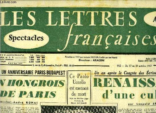 Les lettres franaises n 692 - Pour un anniversaire Paris Budapest, un hongrois de Paris par Michel Andr Ronai, Un ans aprs le Congrs des crivains et artistes noirs, renaissance d'une culture par Lopold Sedar Senghor, Alexandre Ananoff, aprs