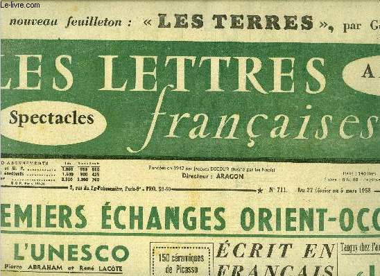 Les lettres franaises n 711 - Premiers changes Orient-Occident a l'Unesco par Pierre Abraham et Ren Lacote, Ecrit en franais par Pierre Daix, Tanguy chez l'auteur d'Un camp trs ordinaire, la vie normale par Michel del Castillo, Le Dr Taha Hussein