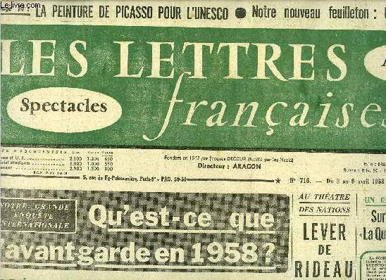 Les lettres franaises n 716 - Qu'est ce que l'avant garde en 1958 ? Andr Masson, Elsa Triolet, Au thatre des nations, lever de rideau sur les tragiques grecs, Sur la saisie du livre La question par Henri Alleg, Comment j'ai enregistr le chant