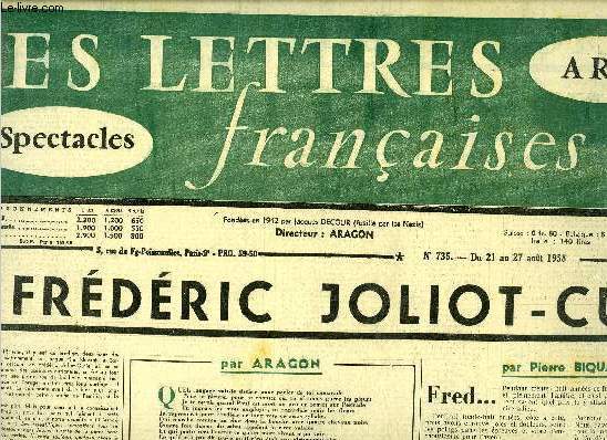 Les lettres franaises n 735 - A Frdric Joliot Curie, Par Aragon, Par Pierre Biquard, Trois ans aprs, Fernand Lger vivant, Victor Hugo contre eux par Andr Wurmser, Sur Florent Schmitt par Marcel Delannoy