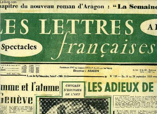 Les lettres franaises n 739 - L'homme et l'atome a Genve par Pierre Abraham, Les adieux de minuit par Aragon, Jaurs par Jacques Madaule, De quoi meurt le thatre par Paul Nivoix, Charles van Lerberghe en Ardennes, Le gnral Boulanger par Hubert Juin