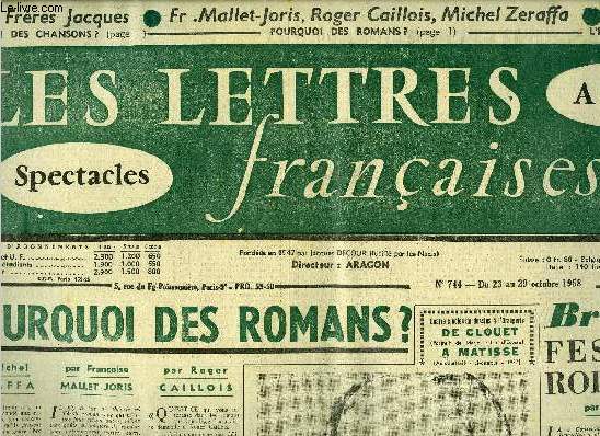 Les lettres franaises n 744 - Pourquoi des romans ? par Michel Zeraffa, Franois Mallet Joris, Roger Caillois, Bruxelles, festival roi de 1958 par George Sadoul, Merci Pablo, Ecole de Paris par Jean Bouret