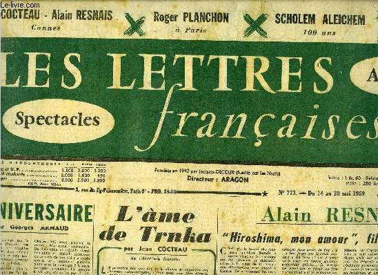 Les lettres franaises n 773 - Anniversaire par Georges Arnaud, L'ame de Trnka par Jean Cocteau, Alain Resnais : Hiroshima, mon amour, fin scandaleux ? par Michle Firk, Le piano muet par Franois Rgis Bastide, Enfance par W.E.B. du bois