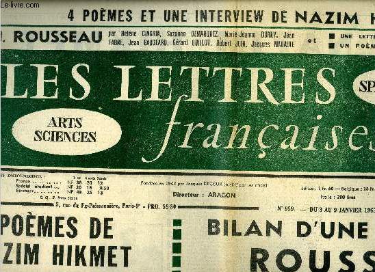 Les lettres franaises n 959 - 4 pomes de Nazim Hikmet, Message du nouvel an, Bilan d'un anne Rousseau, Le bonheur de Jean Jacques par Marie Jeanne Durry, Les risques de la vrit par Jean Fabre, L'histoire parallle, la vie prive de l'oncle Sam