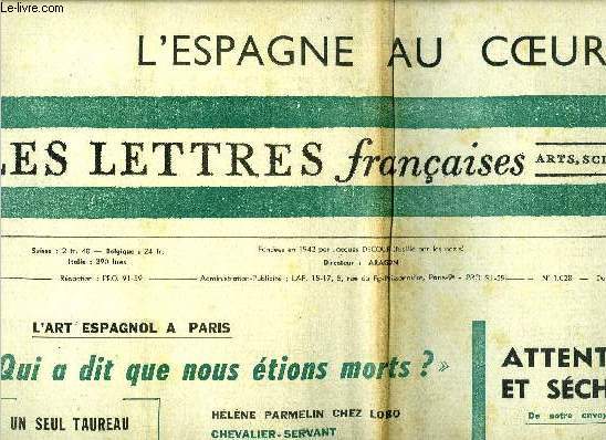 Les lettres franaises n 1028 - L'art espagnol a Paris, Qui a dit que nous tions morts ?, Un seul taureau pour Luis Miguel Dominguin par Rafael Alberti, Au festival de Cannes, attente, sable et scheresse par Georges Sadoul, La femme avenir de l'homme