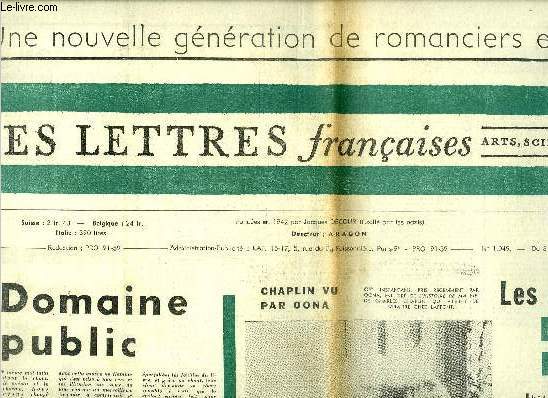 Les lettres franaises n 1049 - Domaine public par Aragon, Chaplin vu par Oona, Les marxistes, Balzac et Zola par R.L., Le message d'un grand artiste par P.D., Christa Wolf jeune romancire de la R.D.A. par Jean Tailleur, Le discours a Mdan d'Andr