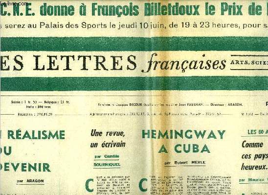 Les lettres franaises n 1083 - Un ralisme du devenir par Aragon, Une revue, un crivain par Camille Bourniquel, Hemingway a Cuba par Robert Merle, Les 80 ans d'Andr Maurois, comme ces paysages heureuxd par Maurice Rheims, Les tentations du romancier