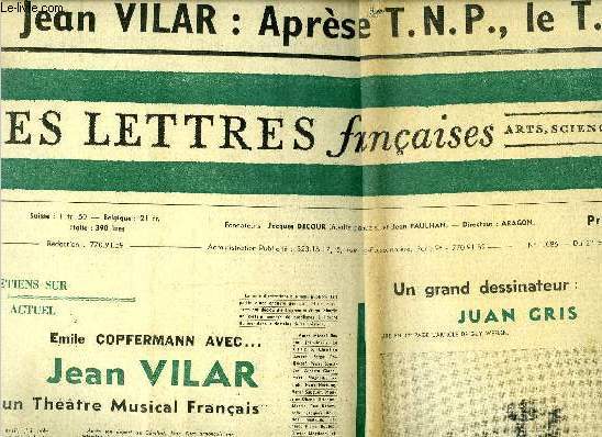 Les lettres franaises n 1086 - Entretiens sur l'art actuel, Emile Copfermann avec Jean Vilar sur un thatre musical franais, Un grand dessinateur : Juan Gris, A la biennale de tapisserie de Lausanne, haute et basse lisses contre tissages artisanaux