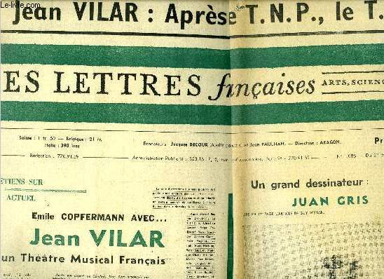 Les lettres franaises n 1086 - Entretiens sur l'art actuel, Emile Copfermann avec Jean Vilar sur un thatre musical franais, Un grand dessinateur : Juan Gris, A la biennale de tapisserie de Lausanne, haute et basse lisses contre tissages artisanaux