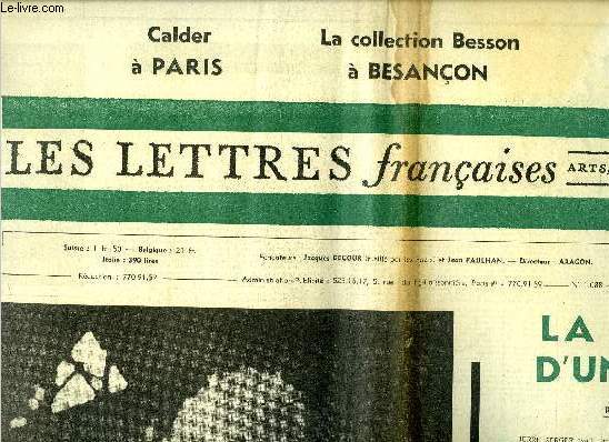 Les lettres franaises n 1088 - La mort d'un juste par Pierre Daix, Calder : l'endroit importe peu, on a tout dans les yeux, tout dans les poches par Guy Weelen, Un flaneur dans la ville aux cent tours par Bernard Couret, Bestiaire d'amour par Gaston