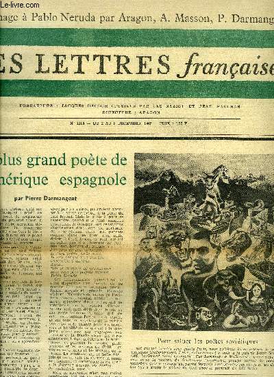 Les lettres franaises n 1108 - Le plus grand pote de l'Amrique espagnole par Pierre Darmangeat, Femina et Mdicis : choix judicieux par Jean Gaugeard, Pour le centenaire d'Alice au Pays des Merveilles, Moins de pains, plus d'impots par Anne Villelaur