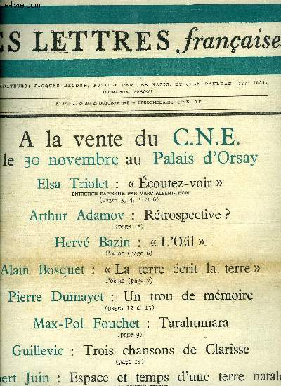 Les lettres franaises n 1254 - Ecoutez voir par Elsa Triolet, L'oeil par Herv Bazin, La terre crit la terre par Alain Bosquet, Dimanche, jeudi, samedi, lundi, vendredi par Andr Wurmser, Tarahumara par Max Pol Fouchet,Vivre en titubant par Hubert Juin