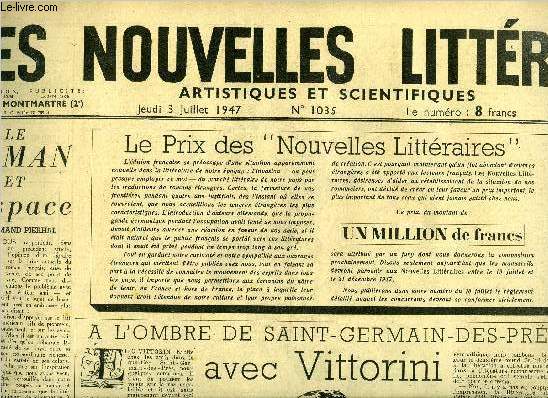 Les nouvelles littraires, artistiques et scientifiques n 1035 - Le roman et l'espace par Armand Pierhal, Le prix des Nouvelles Littraires, A l'ombre de Saint Germain des Prs avec Vittorini par Jean Desternes, Posie du muse Grvin par Lon Paul