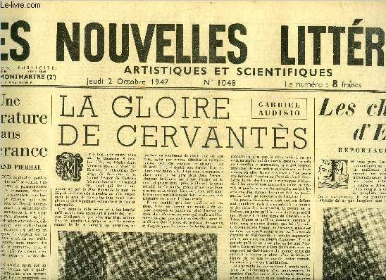 Les nouvelles littraires, artistiques et scientifiques n 1048 - Une littrature sans esprance par Armand Pierhal, La gloire de cervants par Gabriel Audisio, Les charmes d'Edimbourg par Ren Lalou, Il y a 10 ans pourait Louis de Robert par Lucien Dumas