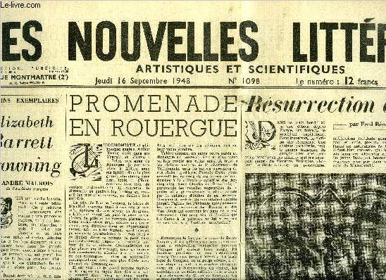 Les nouvelles littraires, artistiques et scientifiques n 1098 - Elizabeth Barrett Browning par Andr Maurois, Promenade en Rouergue par Christiane Burucoa, Rsurrection de Florence par Fred Brence, Ce pays la par Marion Gilbert, Le monde ouvrier