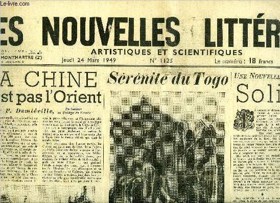 Les nouvelles littraires, artistiques et scientifiques n 1125 - La Chine n'est pas l'Orient par P. Demiville, Cassettes infernales par Pierre Audiat, Srnite du Togo par Christine Garnier, Solitudes par Marie Le Franc, La sagesse nous vient