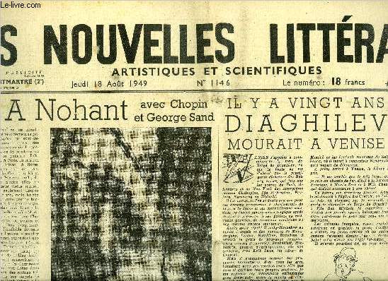 Les nouvelles littraires, artistiques et scientifiques n 1146 - A Nohant avec Chopin et George Sand, Il y a vingt ans Dia Ghilev mourait a Venise par Michel Georges Michel, Louis XIV tait-il un grand homme ? a demand Marcel Brion a Ren Grousset