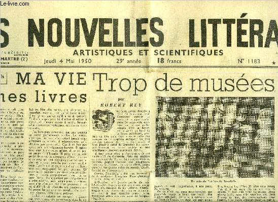 Les nouvelles littraires, artistiques et scientifiques n 1183 - Ma vie et mes livres par Pearl Buck, Trop de muses par Robert Rey, Confrontation, de Pierre Mac Orlan avec Gilbert Sigaux par Jeanine Delpech, Les itinraires par Pierre Audiat, Qu'est ce