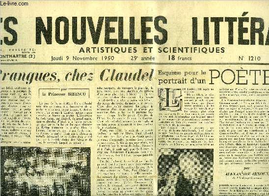 Les nouvelles littraires, artistiques et scientifiques n 1210 - A Brangues, chez Claudel par la princesse Bibesco, Marghanita Laski a Paris par Vra Volmane, Esquisse pour le portrait d'un pote par Alexandre Arnoux, Le domaine silencieux par Henri