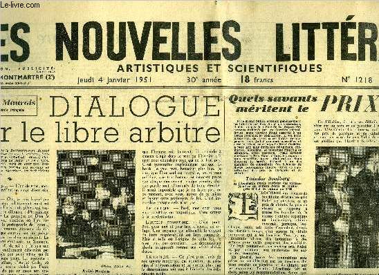 Les nouvelles littraires, artistiques et scientifiques n 1218 - Dialogue sur le libre arbitre par Andr Maurois, Quels savants mritent le prix nobel ?, Le mystre du tombeau de saint Pierre n'est pas dissip par Paul Lemerle, Elle et lui, chez madame