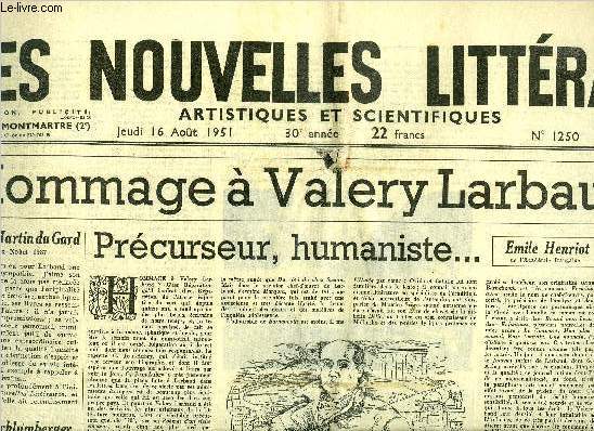 Les nouvelles littraires, artistiques et scientifiques n 1250 - Hommage a Valery Larbaud, Prcurseur, humaniste, Mditerrane par Andr Chamson, Barnabooth personne adapte par Paul Morand, De Civita-Vecchia au Pausilippe par Valery Larbaud, Comment