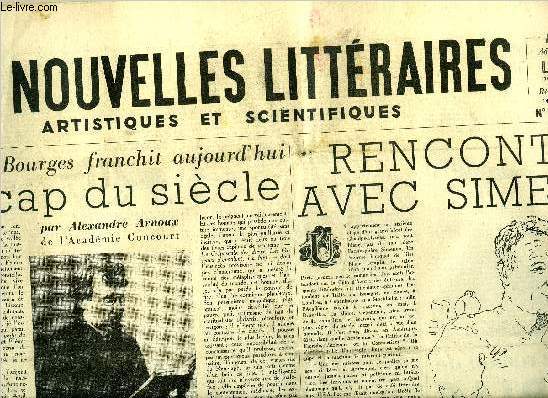 Les nouvelles littraires, artistiques et scientifiques n 1282 - Elmir Bourges franchit aujourd'hui le cap du sicle par Alexandre Arnoux, Rencontre avec Simenon par Gabriel d'Aubarde, Retour de Paris Menotti nous dit par Paul Tredant, La pierre