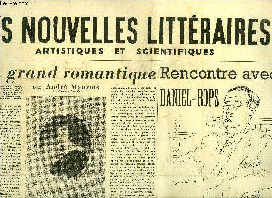 Les nouvelles littraires, artistiques et scientifiques n 1316 - Un grand romantique par Andr Maurois, L'homme du Garigliano par Ren Chambe, Rencontre avec Daniel Rops par Gabriel d'Aubarde, Adieu au pote par Pierre de Massot, Cleste servante