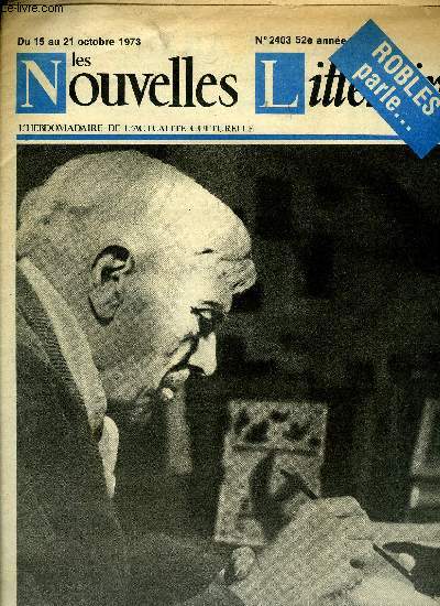 Les nouvelles littraires n 2403 - Emmanuel Robls par Jean Louis Ezine, L'amour et ses lisires par Claude Bonnefoy, Une femme et des enfants par Didier Decoin, La part maudite par Grard Spiteri, La socit de la sorcellerie par Michel de Certeau