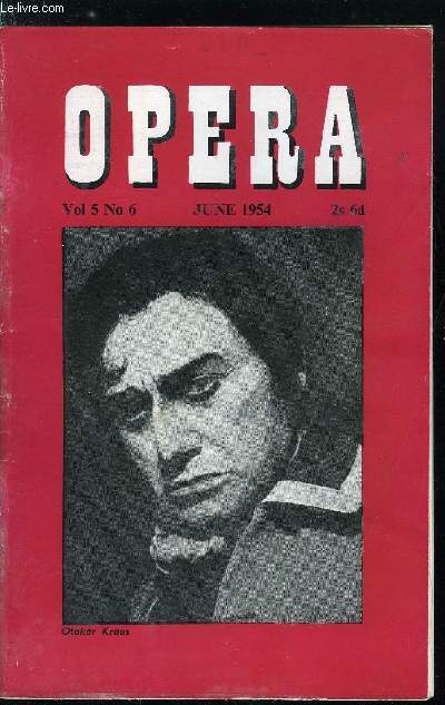Opera n 6 - The Scala under Toscanini by Claudio Sartoria, The Scala needs Toscanini, A dinner Engagement by Paul Dehn, Singers in The Ring at Covent Garden, Sicilian Journey, with a postscript on Naples and Zurich by Cecil Smith