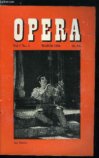 Opera n 3 - The Vic-Wells Opera, 1931-39 : 1 by Joan Cross, C.B.E, A Gallery of Great Singers by Desmond Shawe-Taylor, 6 : Giueseppe Anselmi, Mozart Bicentenary Celebrations