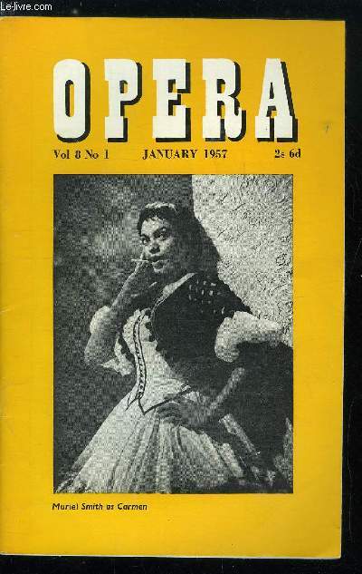 Opera n 1 - Guido Cantelli, drawing by Milein Cosman, A gallery of great singers by Desmond Shawe Taylor, 8 : Emma Eames, Notes from Weimar by John Amis, Stamp Collecting - Mostly operatic, The Chicago Season, 1956 by Howard Talley