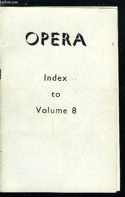 Opera - Index to Volume 8 - General subject index, Index of contributors, Index of operas, Index of performers