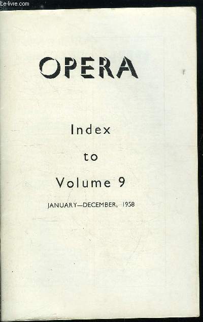 Opera - Index to Volume 9 - General subject index, Index of contributors, Index of operas, Index of performers